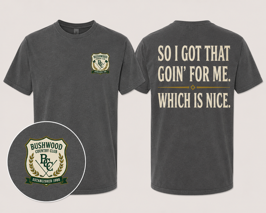 CaddyShack - So, I got that going for me
