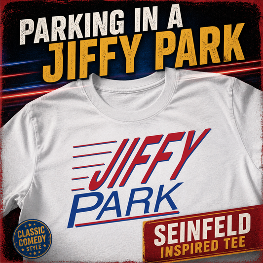 Seinfeld Jiffy Park Shirt, Funny Seinfeld Tee, Parking in a Jiffy Park Shirt, 90s TV Shirt, Retro Comedy Shirt