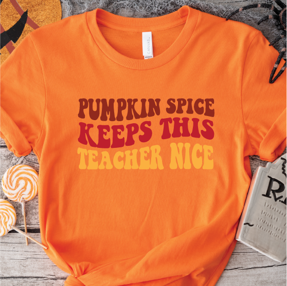 "Pumpkin Spice Keeps This Teacher Nice"